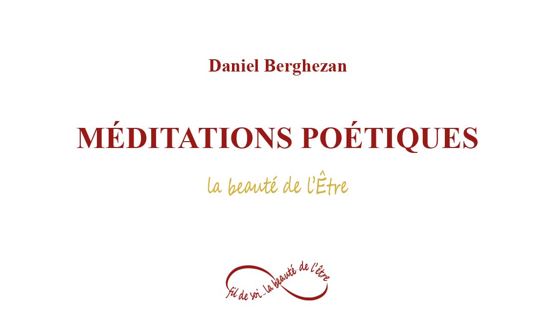 MÉDITATIONS POÉTIQUES- DANIEL BERGHEZAN